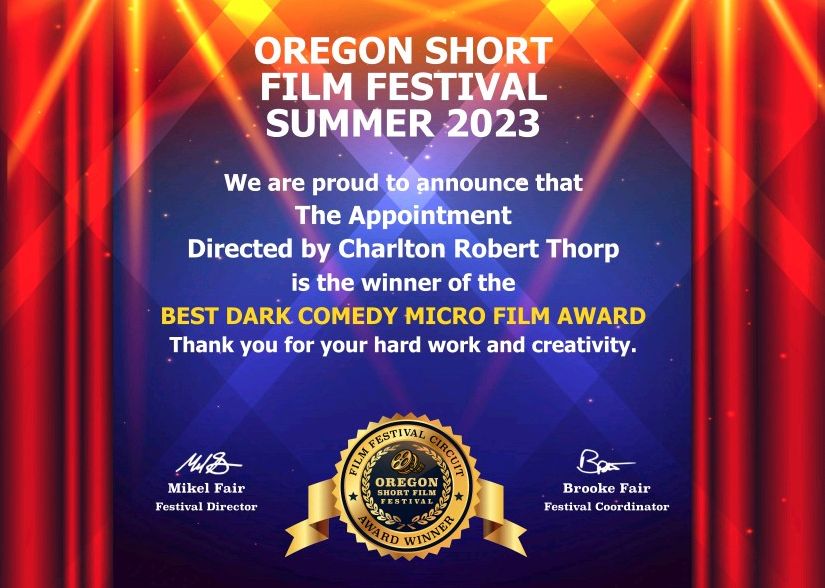 The Appointment starring Michael Wayne James was the winner of the best dark comedy micro film award at the Oregon Short Film Festival Summer 2023